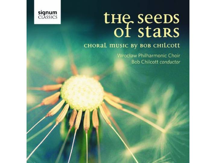 Wroclaw Philharmonic Choir - The Seed Of Stars