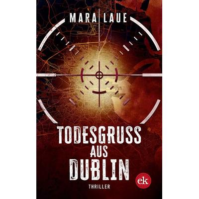 Todesgruß aus Dublin, Taschenbuch von Mara Laue, Edition krimi, 978-3-949961-07-6