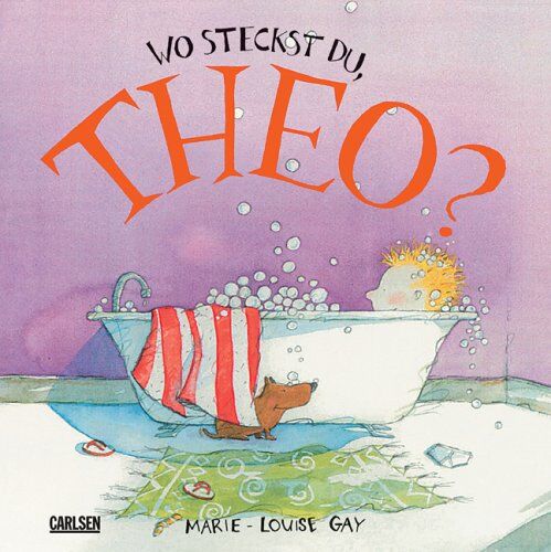 Marie-Louise Gay - Wo steckst du, Theo? - Preis vom 30.09.2026 09:01:18 h
