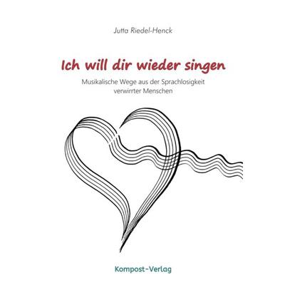 Ich will dir wieder singen, Geheftet von Jutta Riedel-Henck, Riedel-Henck, 978-3-945793-15-2