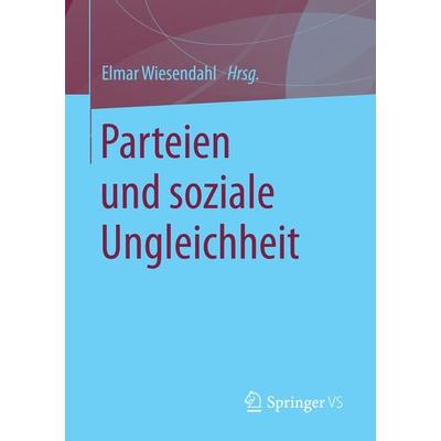 Parteien und soziale Ungleichheit, Taschenbuch von , Springer Fachmedien Wiesbaden GmbH, 978-3-658-10389-7