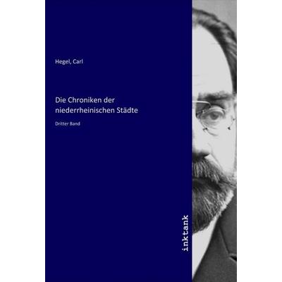 Die Chroniken der niederrheinischen Städte, Taschenbuch von , LAP LAMBERT Academic Publishing, 978-3-7503-1672-0