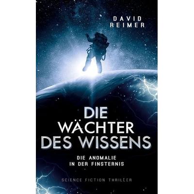 Die Wächter des Wissens, Taschenbuch von David Reimer, Twentysix Epic, 978-3-7407-0578-7