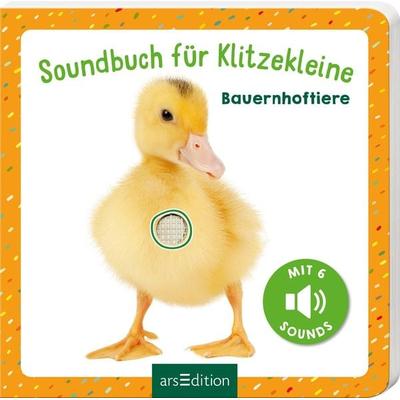 Soundbuch für Klitzekleine – Bauernhoftiere, Gebundene Ausgabe von , arsedition, 978-3-8458-5534-9