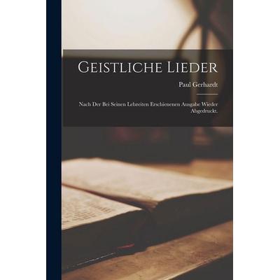 Geistliche Lieder, Taschenbuch von Paul Gerhardt, Legare Street Press, 978-1-01-849873-7