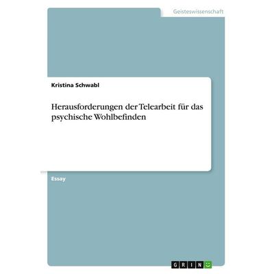 Herausforderungen der Telearbeit für das psychische Wohlbefinden, Taschenbuch von Kristina Schwabl, GRIN, 978-3-346-30392-9