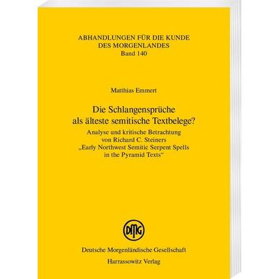 Die Schlangensprüche als älteste semitische Textbelege?, Taschenbuch von Matthias Emmert, Harrassowitz, 978-3-447-12359-4
