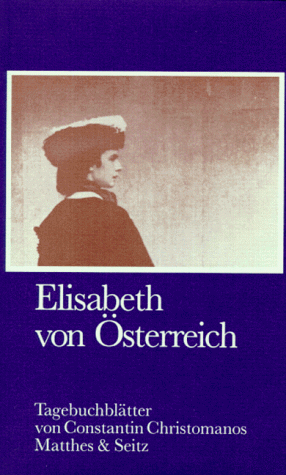 Constantin Cristomanos - Elisabeth von Österreich. - Preis vom 19.10.2026 19:33:35 h