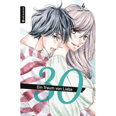 30 - Ein Traum von Liebe 04, Taschenbuch von Akimi Hata, Altraverse GmbH, 978-3-96358-608-8