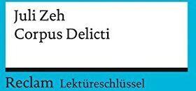 Mario Leis - Lektüreschlüssel zu Juli Zeh: Corpus Delicti (Reclams Universal-Bibliothek) - Preis vom 10.10.2026 11:48:34 h