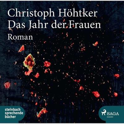 Das Jahr der Frauen (Ungekürzt) - Christoph Höhtker, Audio, 9788711872932