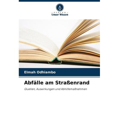 Abfälle am Straßenrand, Taschenbuch von Elmah Odhiambo, Verlag Unser Wissen, 978-620-7-97229-6