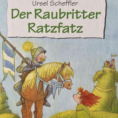 Der Raubritter Ratzfatz - Ursel Scheffler, Audio, 4001504143084
