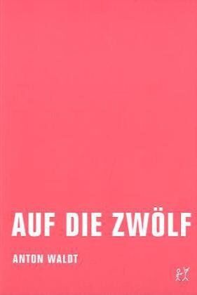 Anton Waldt - Auf die Zwölf - Preis vom 11.10.2026 03:10:56 h