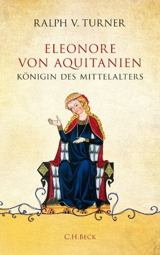 Turner, Ralph V. - Eleonore von Aquitanien: Königin des Mittelalters - Preis vom 09.10.2026 07:28:09 h