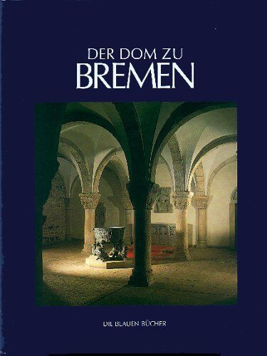 Bosse, Johann Chr. - Die Blauen Bücher, Der Dom zu Bremen - Preis vom 17.10.2026 19:25:27 h