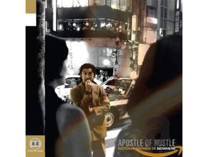 Apostle Of Hustle - National Anthem Of Now..
