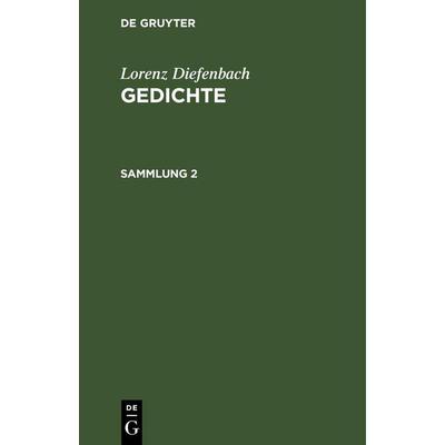 Gedichte, Gebundene Ausgabe von Lorenz Diefenbach, De Gruyter, 978-3-11-260513-4