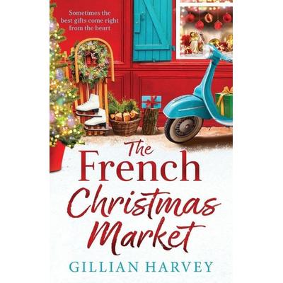 The French Christmas Market, Taschenbuch von Gillian Harvey, Boldwood Books Ltd, 978-1-83656-167-5