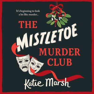 The Mistletoe Murder Club - Katie Marsh, Audio, 9781836787327