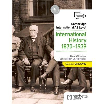 Cambridge International AS Level: International History 1870-1939, Taschenbuch von David Williamson,Andrew Gillespie,Malcolm Surridge,George