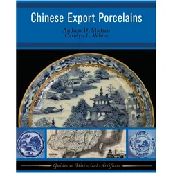 Chinese Export Porcelains, Sachbücher von Carolyn White, Andrew D Madsen