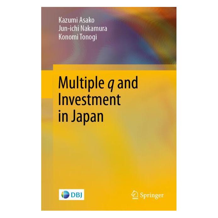 Springer Multiple q and Investment in Japan (Englisch, Hardcover, Jun-ichi Nakamura, Kazumi Asako, Konomi Tonogi) (71874971)