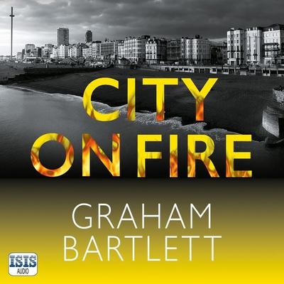 City on Fire - Graham Bartlett, Audio, 9781399173384