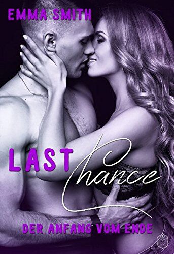 Emma Smith - Last Chance: (Chance-Reihe) - Preis vom 19.10.2026 19:33:35 h