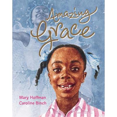 Amazing Grace, Taschenbuch von Mary Hoffman, Quarto Publishing Group, 978-1-84507-749-5