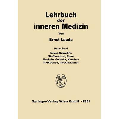 Innere Sekretion, Stoffwechsel, Niere, Muskeln, Gelenke, Knochen, Infektionen, Intoxikationen, Taschenbuch von Ernst Lauda, Springer Berlin,