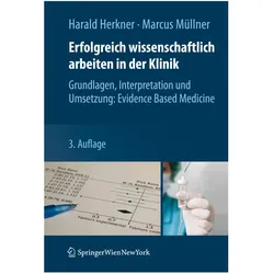 Erfolgreich wissenschaftlich arbeiten in der Klinik, Fachbücher von Marcus Müllner, Harald Herkner