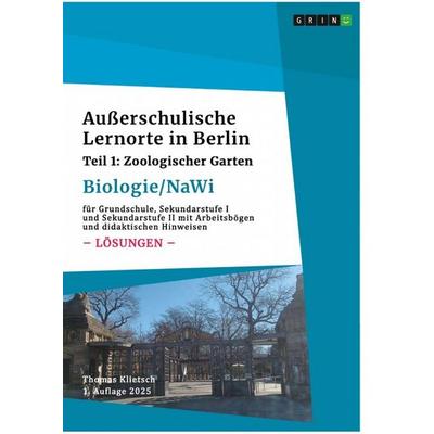 Außerschulische Lernorte in Berlin (Biologie/Nawi), Taschenbuch von Thomas Klietsch, GRIN, 978-3-389-13349-1