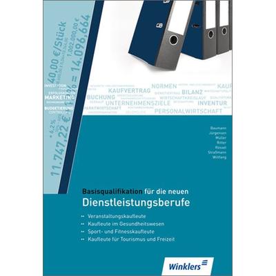Basisqualifikation für die neuen Dienstleistungsberufe, Taschenbuch von Jürgen Baumann,Ulf Jürgensen,Mareike Müller,Sascha Ritter,Monika Rössel,