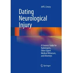 Dating Neurological Injury:, Fachbücher von Jeff L. Creasy