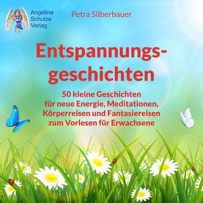 Entspannungsgeschichten - Petra Silberbauer, Audio, 4260399371792