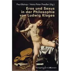 Eros und Sexus in der Philosophie von Ludwig Klages, Fachbücher von Paul Bishop, Heinz-Peter Preusser