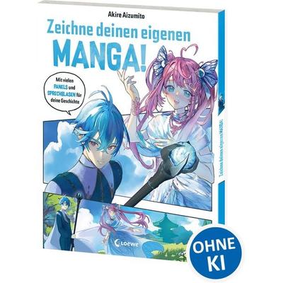 Zeichne deinen eigenen Manga!, Taschenbuch von Akire Aizumito, Loewe, 978-3-7432-2269-4