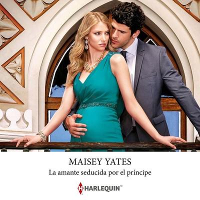 La amante seducida por el príncipe - Maisey Yates, Audio, 9788410626324