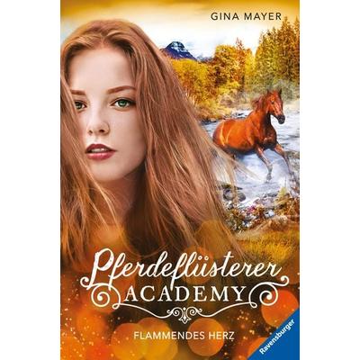Pferdeflüsterer-Academy, Band 7: Flammendes Herz, Gebundene Ausgabe von Gina Mayer, Ravensburger Verlag GmbH, 978-3-473-40456-8