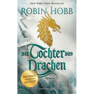 Die Tochter des Drachen, Taschenbuch von Robin Hobb, Penhaligon, 978-3-7645-3229-1