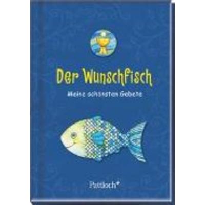 Der Wunschfisch, Gebundene Ausgabe von , Pattloch Geschenkbuch