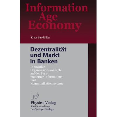 Dezentralität und Markt in Banken, Taschenbuch von Klaus Sandbiller, Physica, 978-3-7908-1101-8