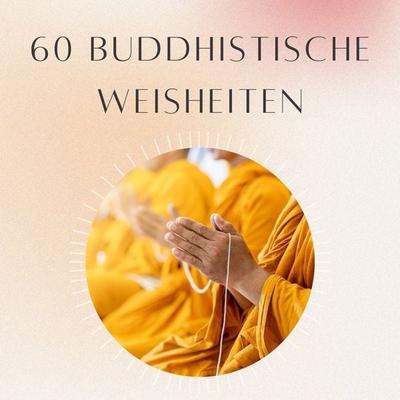 Meditation: 60 Buddhistische Weisheiten - Daniel Hoch, Audio, 4070169841765