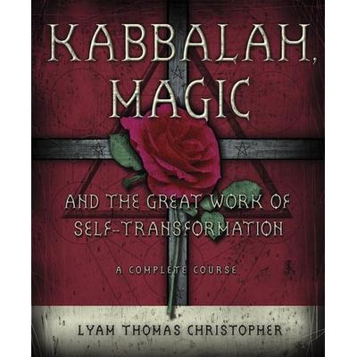 Kabbalah, Magic & the Great Work of Self Transformation, Taschenbuch von Lyam Thomas Christopher, Llewellyn Worldwide Ltd, 978-0-7387-0893-5