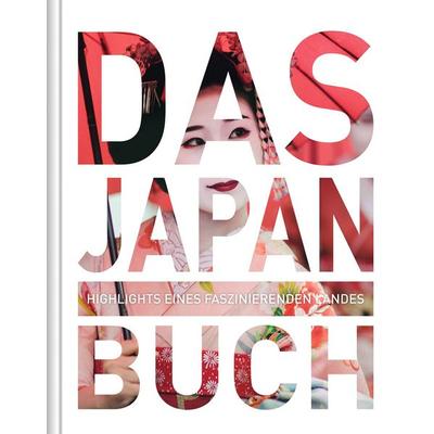 KUNTH Das Buch. Japan, Gebundene Ausgabe von , Kunth Verlag, 978-3-95504-524-1