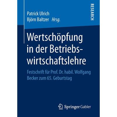 Wertschöpfung in der Betriebswirtschaftslehre, Taschenbuch von , Springer Fachmedien Wiesbaden GmbH, 978-3-658-18572-5