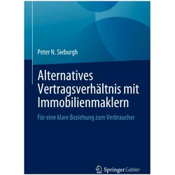 Alternatives Vertragsverhältnis mit Immobilienmaklern, Fachbücher von Peter N. Sieburgh