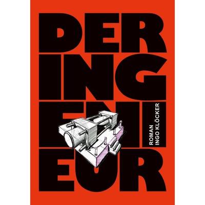 Der Ingenieur, Taschenbuch von Ingo Klöcker, Twentysix, 978-3-7407-6729-7