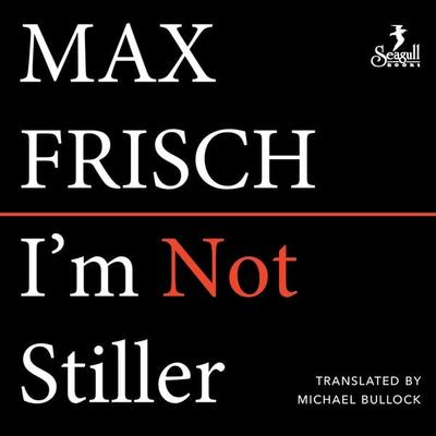 I'm Not Stiller - Max Frisch, Audio, 9781803091204
